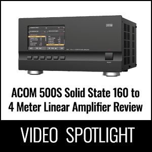 Video Spotlight - ACOM 500S Solid State 160 to 4 Meter Linear Amplifier Review