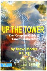 Champion Radio's Up the Tower: The Complete Guide to Tower Construction