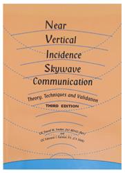 Near Vertical Incidence Skywave Communication – Theory, Techniques and Validation
