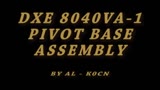 DXE-8040VA-1 Pivot Base - K0CN-Part 2
